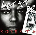 輸入盤 ROBERTA FLACK / LET IT BE ROBERTA [CD]