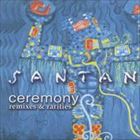 A SANTANA / REMIXIES  RARITIES [CD]
