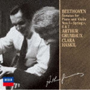 アルテュール・グリュミオー（vn） / ベートーヴェン： ヴァイオリン・ソナタ第5番 春 ・第6番・第7番..