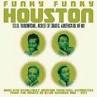 FUNKY FUNKY HOUSTON Rare ＆ Unreleased Houston Funk／Soul Recordings From The vaults Of Ovide Records [CD]