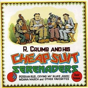 A R. CRUMB  HIS CHEAP SUIT SERENADERS / CHASINf RAINBOWS [CD]