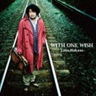 ղϺ / WITH ONE WISHʿ̸סCDDVD [CD]