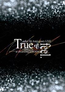 アンフィル／anfiel 5th Anniversary LIVE「True ＆ feel.」＠ebisu LIQUIDROOM [DVD]