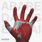 NOXAH / 暴れ出す世界 [CD]