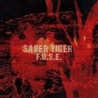 SABER TIGER / F.U.S.E. [CD]