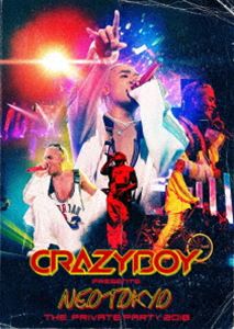 CRAZYBOY presents NEOTOKYO `THE PRIVATE PARTY 2018` [Blu-ray]