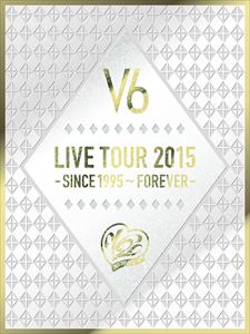 V6／LIVE TOUR 2015 -SINCE 1995〜FOREVER-（初回生産限定A） DVD