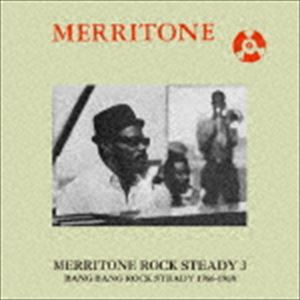 Merritone Rock Steady 3 Bang Bang Rock Steady 1966-1968 [CD]