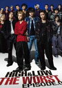 HiGH＆LOW THE WORST EPISODE.0 [Blu-ray]