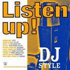 リッスン・アップ! ディージェイ・スタイル [CD]