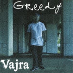 Greedy / vajra [CD]