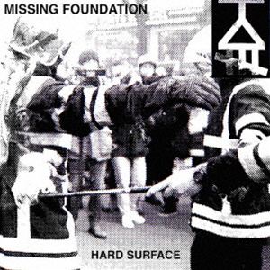 Missing Foundation / HARD SURFACE [CD]