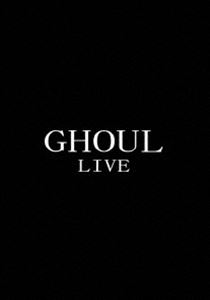 GHOUL／LIVE DVD