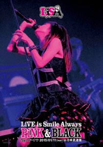 LiSA／LiVE is Smile Always～PiNK＆BLACK～in日本武道館「ちょこドーナツ」 [Blu-ray]