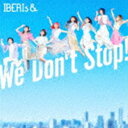 IBERIs / We Donft Stop!iʏՁj [CD]