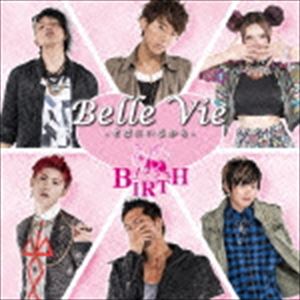 BIRTH / Belle Vie -Фˤ뤫-Type B [CD]