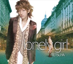 TETSUYA / lonely girl（通常盤） [CD]