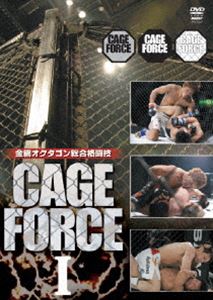 金網オクタゴン総合格闘技 CAGE FORCE 1 [DVD]