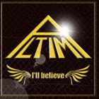 ALTIMA / I’ll believe（通常盤） [CD]