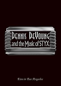 デニス・デ・ヤング／…アンド・ザ・ミュージック・オブ・スティクス〜ライヴ・イン・ロサンゼルス【初回限定盤Blu-ra…
