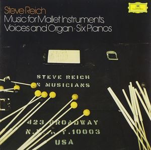 ライヒ：管楽，鍵盤と弦楽のための協奏曲，6台のピアノ，他 [CD]