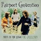 A FAIRPORT CONVENTION / MEET ON THE LEDGE F COLLECTION [CD]