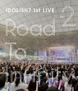 IDOLiSH7／アイドリッシュセブン 1st LIVE「Road To Infinity」Blu-ray Day2 Blu-ray