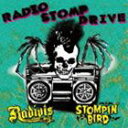 RADIOTS ＆ STOMPIN’ BIRD / RADIO STOMP DRIVE CD