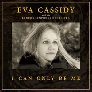 輸入盤 EVA CASSIDY ＆ LONDON SYMPHONY ORCHESTRA ＆ CHRISTOPHER WILLIS / I CAN ONLY BE ME （DELUXE 180GRAM 45RPM VINYL） 2LP