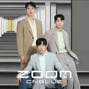 CNBLUE / ZOOM（初回限定盤A／CD＋DVD） CD