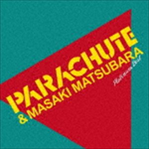 PARACHUTE＆松原正樹 / プラチナムベスト PARACHUTE＆松原正樹（UHQCD） 