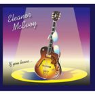 A ELEANOR MCEVOY / IF YOU LEAVE [CD]