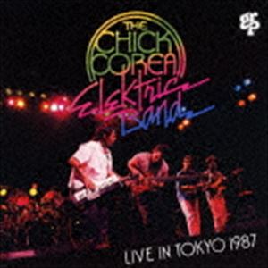 ザ・チック・コリア・エレクトリック・バンド / ライヴ・イン・東京 1987（SHM-CD） [CD]