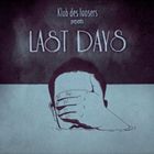 Artist Name: A - Klub Des Loosers / LAST DAYS [CD]