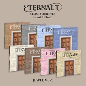 亞洲 - 輸入盤 CLOSE YOUR EYES / 1ST MINI ALBUM ： ETERNALT （JEWEL VER） [CD]