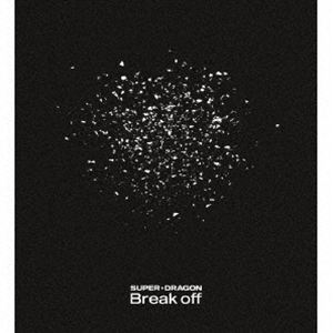 SUPER★DRAGON / Break off（初回限定盤／CD＋Blu-ray） [CD]