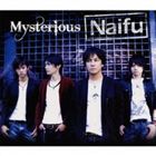 Naifu / Mysterious [CD]