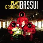 BASSUI / PLAY GROUND [CD]