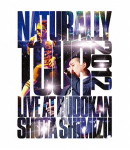 清水翔太／Naturally Tour 2012 [Blu-ray]