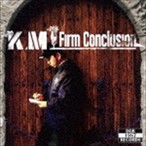 K.M / Firm Conclusion [CD]