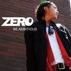 ZERO / BE AMBITIOUS [CD]