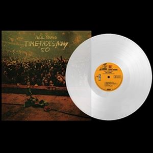 輸入盤 NEIL YOUNG / TIME FADES AWAY （50TH ANNIVERSARY EDITION） （CLEAR VINYL） [LP]