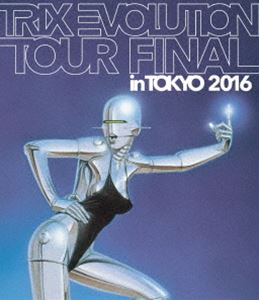 TRIX EVOLUTION TOUR FINAL in TOKYO 2016 [Blu-ray]