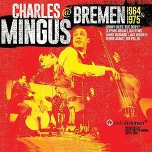 チャールズ・ミンガス（b） / アット・ブレーメン1964＆1975（輸入盤） [CD]