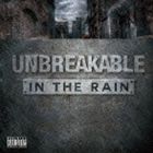 UNBREAKABLE / IN THE RAIN [CD]