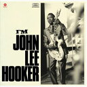 輸入盤 JOHN LEE HOOKER / I’M JOHN LEE HOOKER ＋ 4 BONUS TRACKS LP