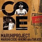maruhiproject / MARUHICODE HI-KING aka TAKASE [CD]