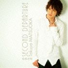 樂天商城 - 松岡卓弥 / SECOND DEPARTURE [CD]