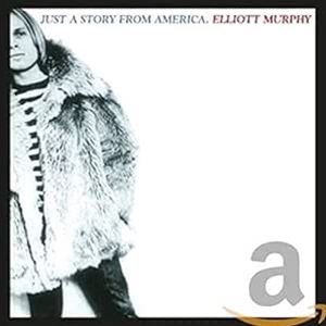 輸入盤 ELLIOTT MURPHY / JUST A STORY FROM AMERICA CD