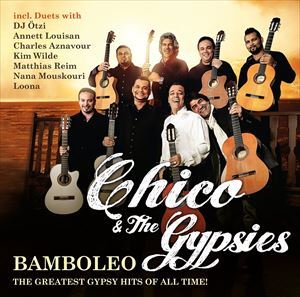 輸入盤 CHICO ＆ THE GYPSIES / BAMBOLEO - THE GREATEST GYPSY HITS OF ALL TIME [CD]
